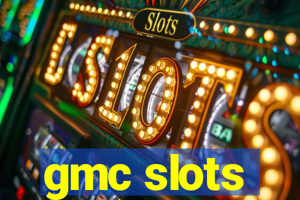 gmc slots