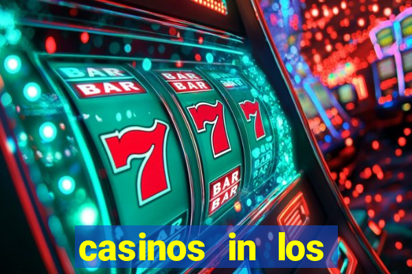 casinos in los angeles california