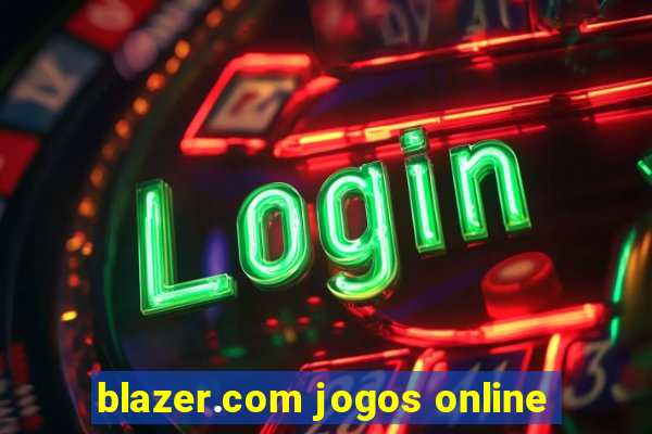 blazer.com jogos online