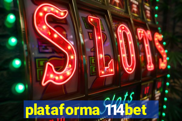 plataforma 114bet