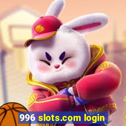 996 slots.com login