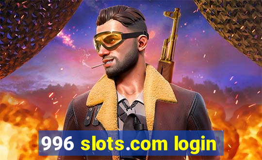 996 slots.com login