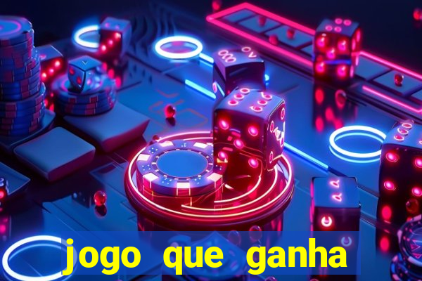 jogo que ganha dinheiro verdadeiro