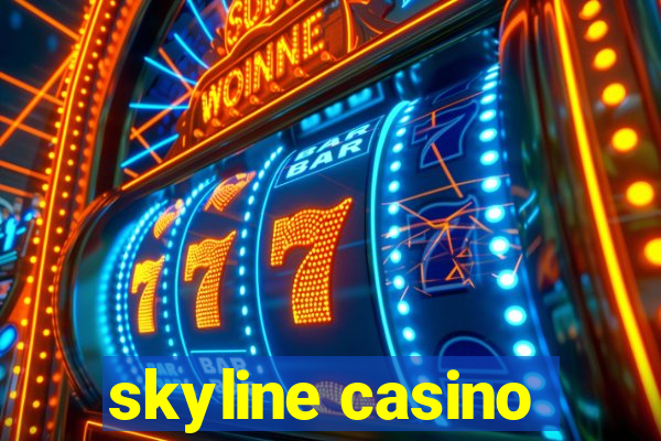 skyline casino