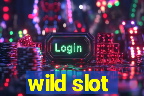 wild slot