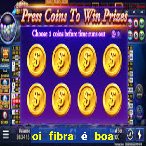 oi fibra é boa para jogos