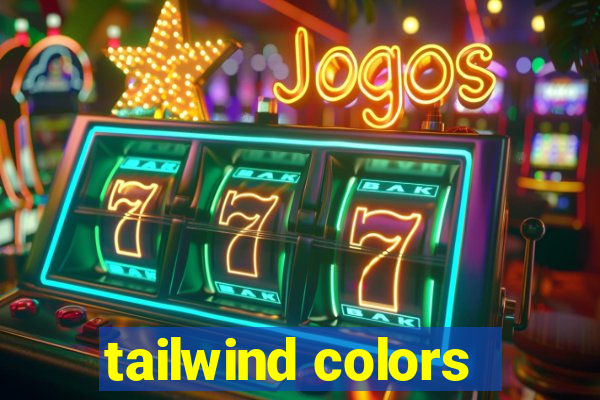 tailwind colors