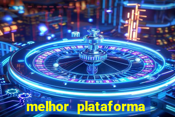 melhor plataforma do jogo do tigre