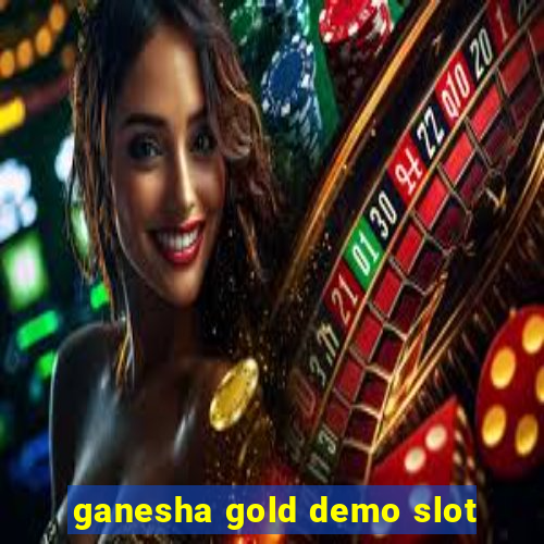 ganesha gold demo slot