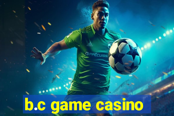 b.c game casino