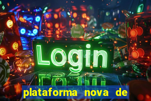 plataforma nova de jogo do tigrinho