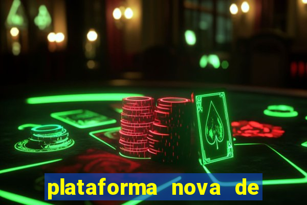 plataforma nova de jogo do tigrinho