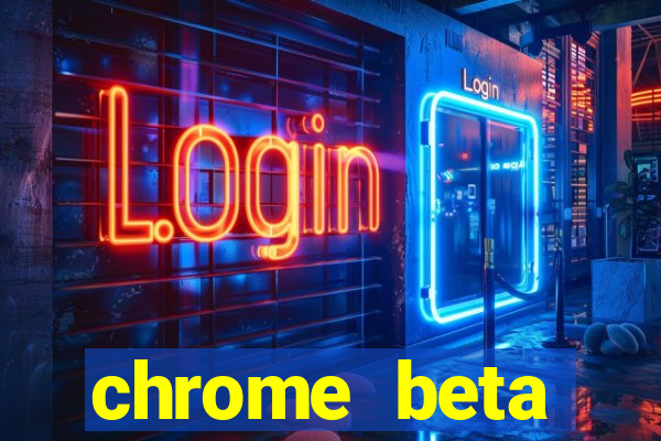 chrome beta download pc