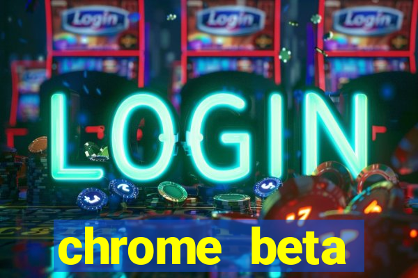 chrome beta download pc