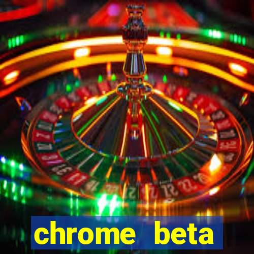 chrome beta download pc