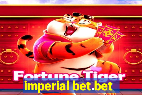 imperial bet.bet