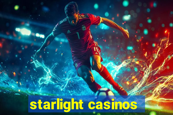 starlight casinos