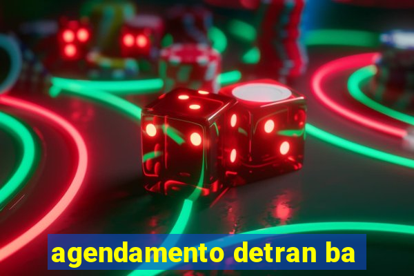 agendamento detran ba