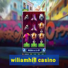 wiliamhill casino