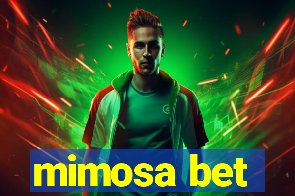 mimosa bet