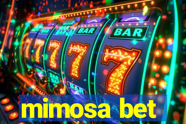 mimosa bet