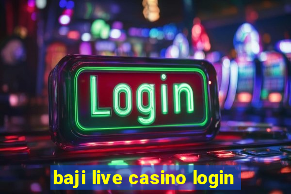 baji live casino login