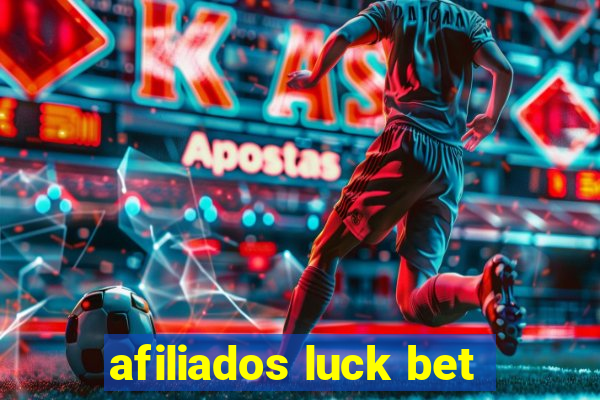 afiliados luck bet