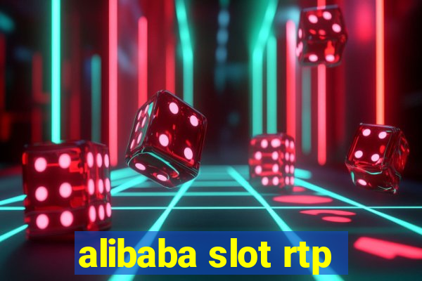 alibaba slot rtp