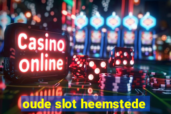 oude slot heemstede