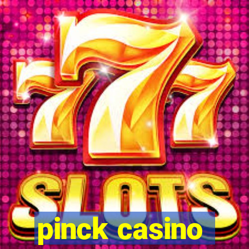 pinck casino