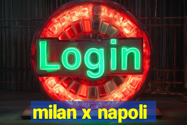 milan x napoli