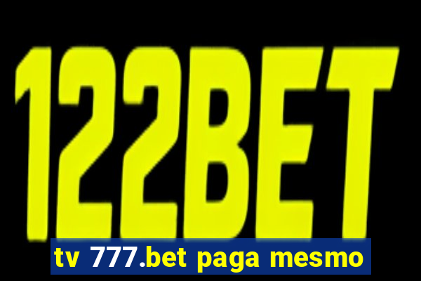 tv 777.bet paga mesmo