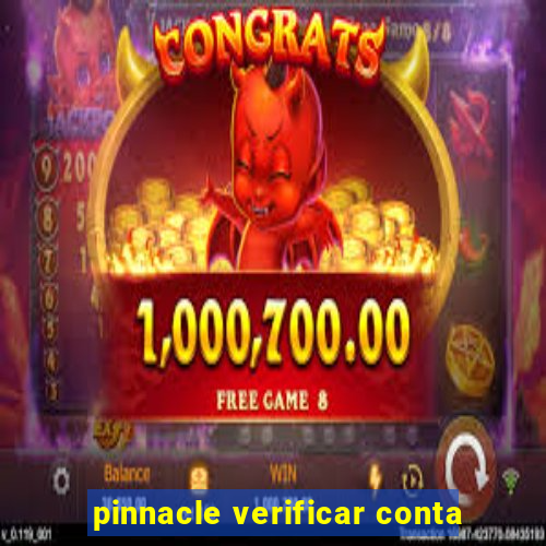 pinnacle verificar conta