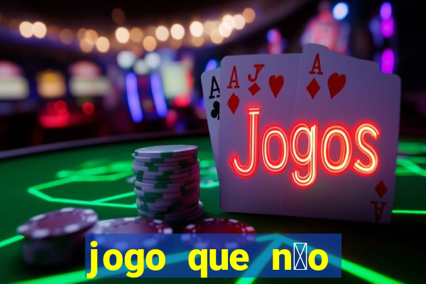 jogo que n茫o precisa depositar