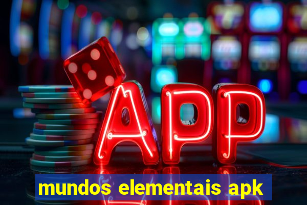 mundos elementais apk