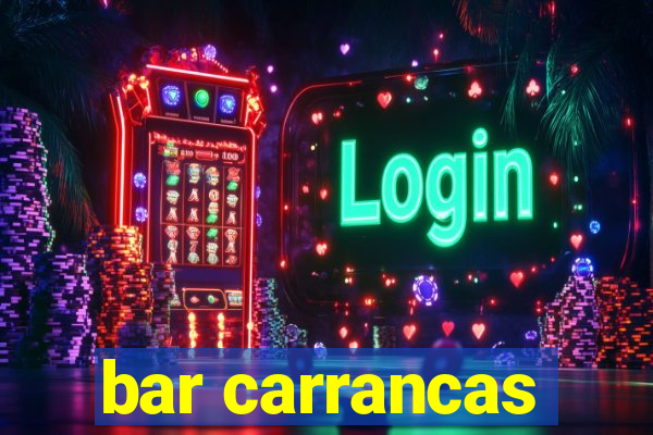 bar carrancas