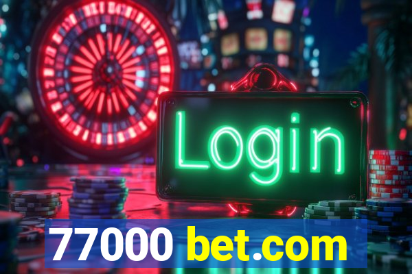 77000 bet.com