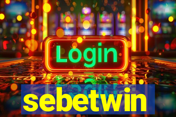 sebetwin