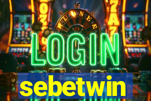 sebetwin