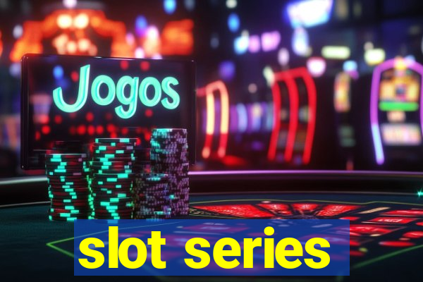 slot series