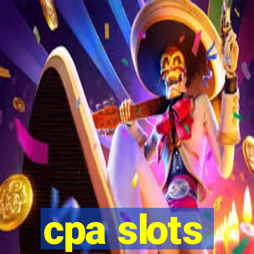 cpa slots