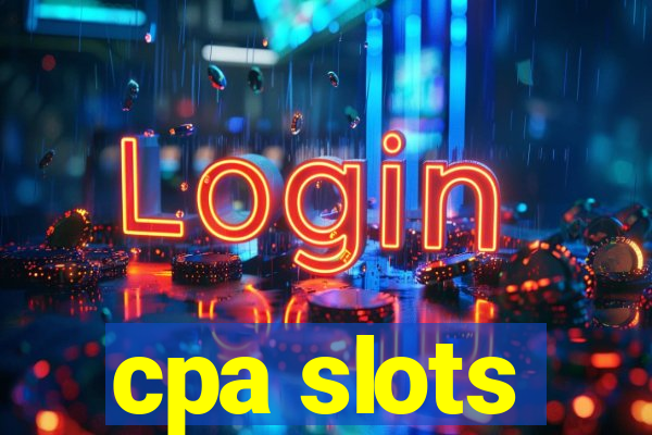 cpa slots