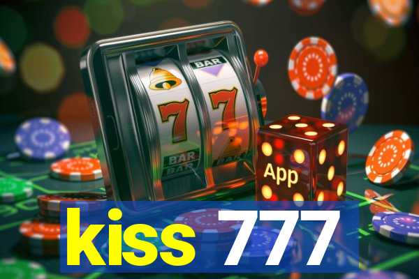 kiss 777