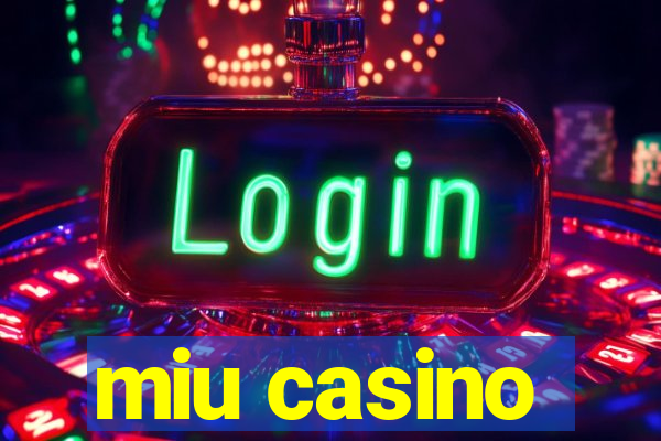 miu casino