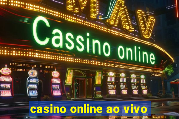 casino online ao vivo