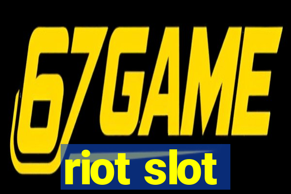 riot slot