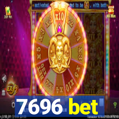 7696 bet