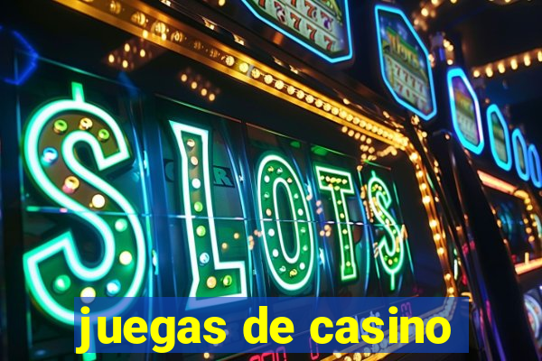 juegas de casino