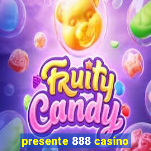 presente 888 casino