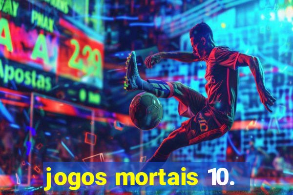 jogos mortais 10.